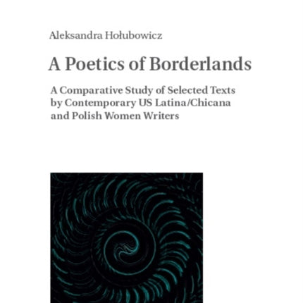 A Poetics of Borderlands: A Comparative Study of