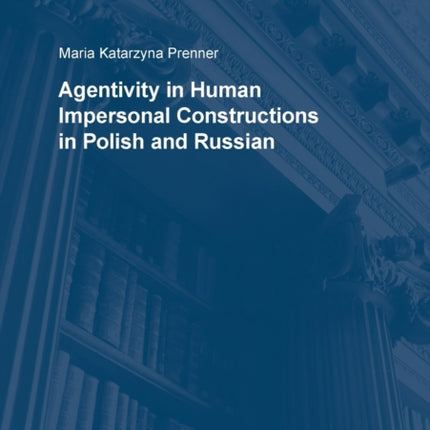 Agentivity in Human Impersonal Constructions in