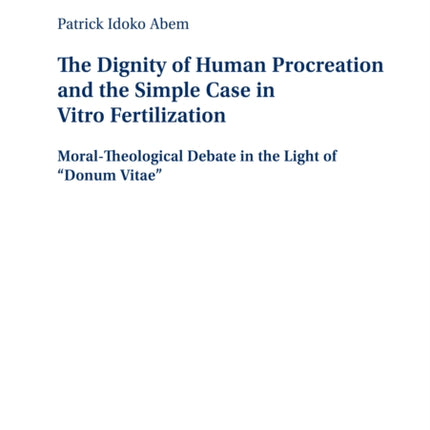 The Dignity of Human Procreation and the Simple