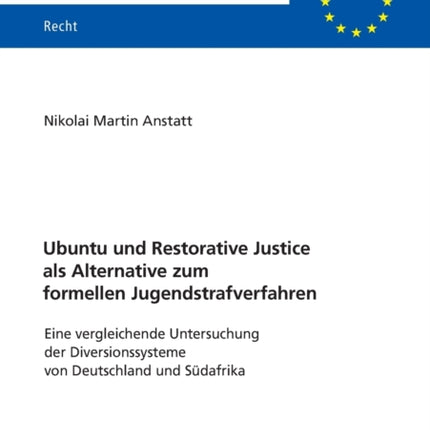 Ubuntu und Restorative Justice als Alternative