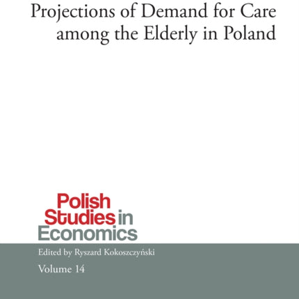 Projections of Demand for Care among the Elderly