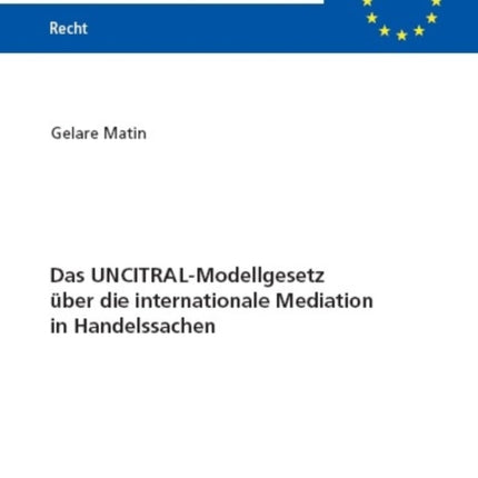 Das UNCITRAL-Modellgesetz ueber die