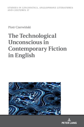The Technological Unconscious in Contemporary