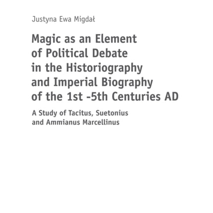 Magic as an Element of Political Debate in the