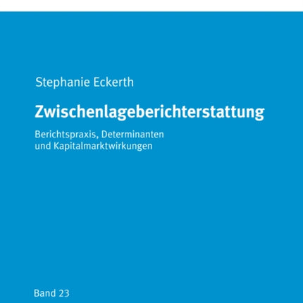 Zwischenlageberichterstattung: Berichtspraxis,