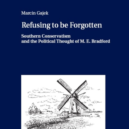 Refusing to be Forgotten: Southern Conservatism