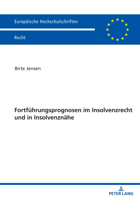 Fortfuehrungsprognosen im Insolvenzrecht und in