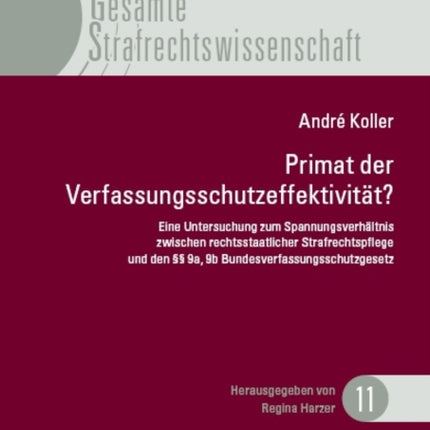 Primat der Verfassungsschutzeffektivitaet: Eine