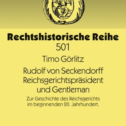 Rudolf von Seckendorff. Reichsgerichtspraesident