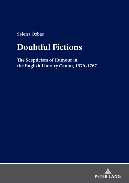Doubtful Fictions: The Scepticism of Humour in