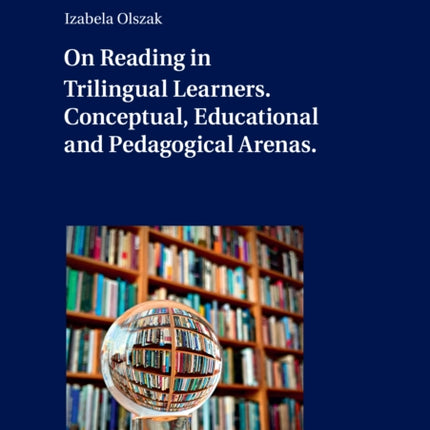 On Reading in Trilingual Learners: Conceptual,
