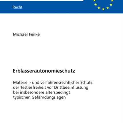 Erblasserautonomieschutz: Materiell- und