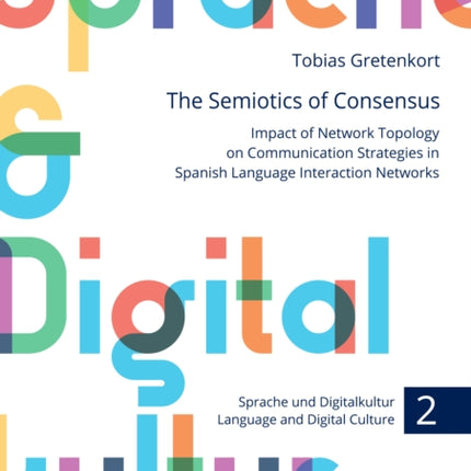 The Semiotics of Consensus: Impact of Network