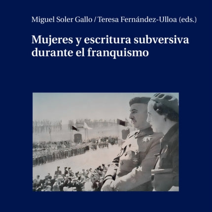 Mujeres Y Escritura Subversiva Durante El