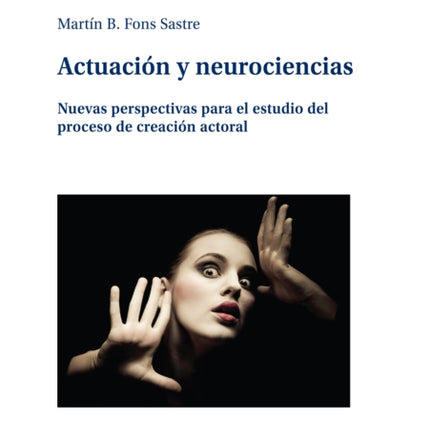 Actuación y neurociencias: Nuevas perspectivas