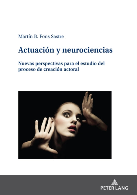 Actuación y neurociencias: Nuevas perspectivas