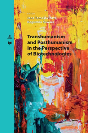 Transhumanism and Posthumanism in the Perspective