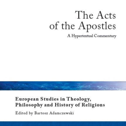 The Acts of the Apostles: A Hypertextual