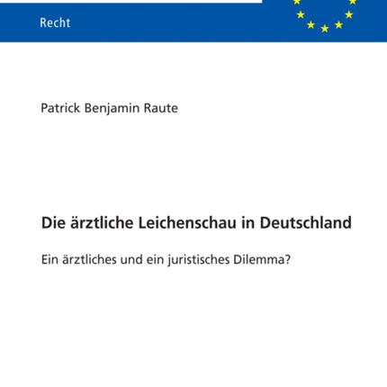 Die aerztliche Leichenschau in Deutschland