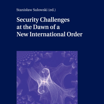 Security Challenges at the Dawn of a New