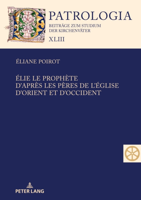 Élie, Le Prophète. d'Après Les Pères de l'Église