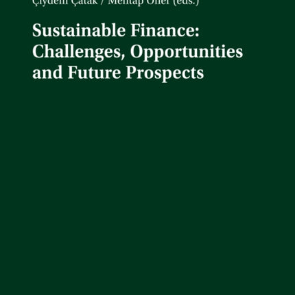 Sustainable Finance: Challenges, Opportunities