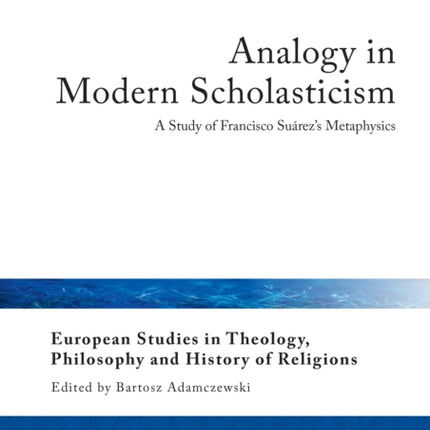 Analogy in Modern Scholasticism: A Study of
