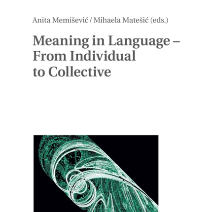 Meaning in Language – From Individual to