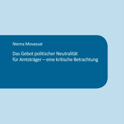 Das Gebot politischer Neutralitaet fuer
