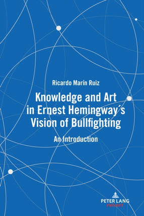 Knowledge and Art in Ernest Hemingways Vision of