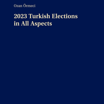 2023 Turkish Elections in All Aspects
