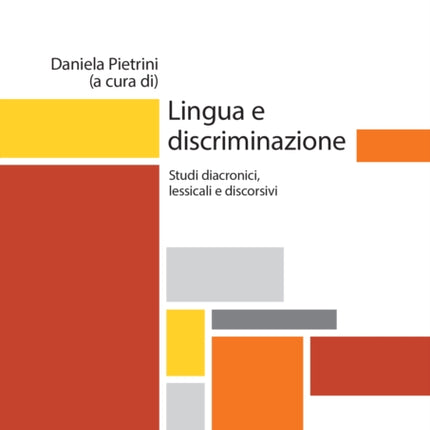 Lingua e discriminazione: Studi diacronici,