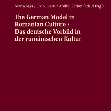 The German Model in Romanian Culture / Das
