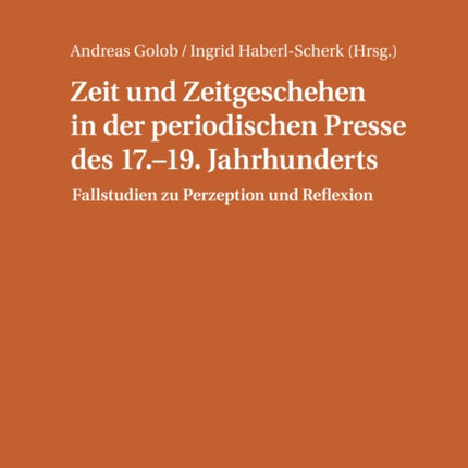 Zeit und Zeitgeschehen in der periodischen Presse
