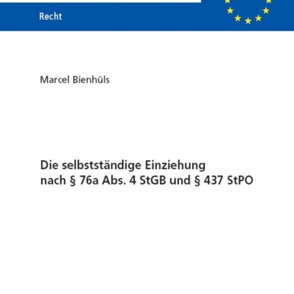 Die Selbststaendige Einziehung Nach § 76a Abs. 4