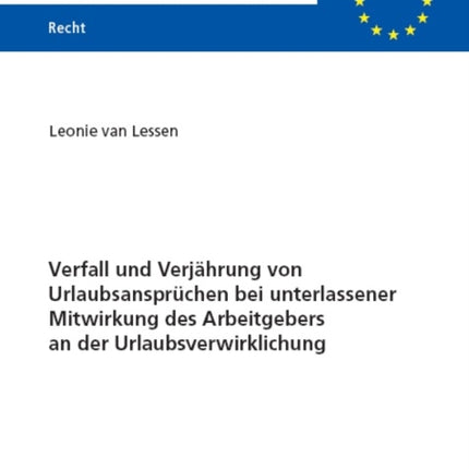 Verfall Und Verjaehrung Von Urlaubsanspruechen