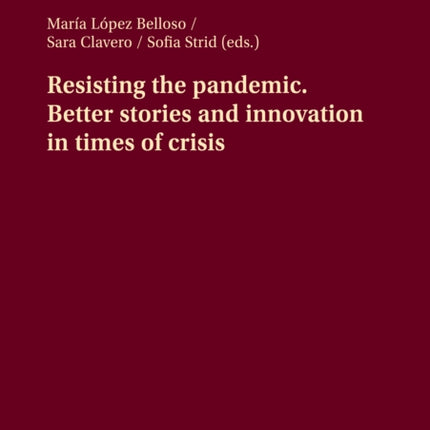 Resisting the pandemic. Better stories and