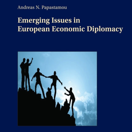 Emerging Issues in European Economic Diplomacy
