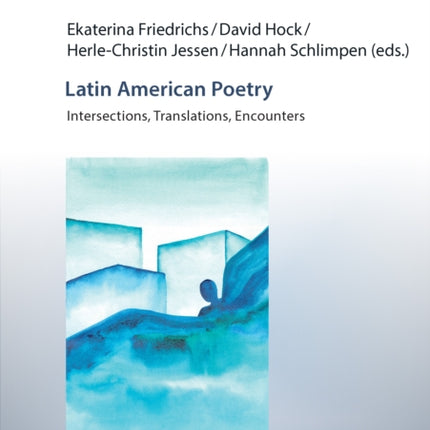 Latin American Poetry: Intersections,