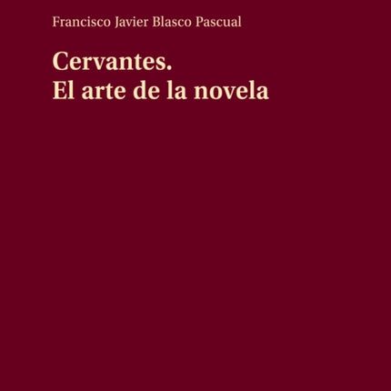 Cervantes El Arte de la Novela