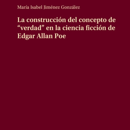 La Construccion del Concepto de Verdad En La