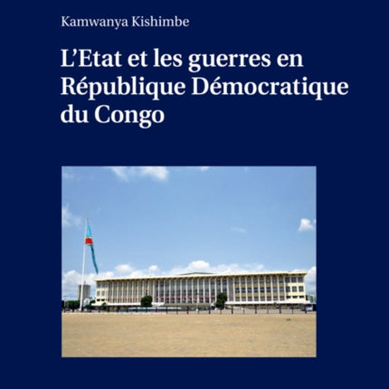 LEtat Et Les Guerres En Republique Democratique