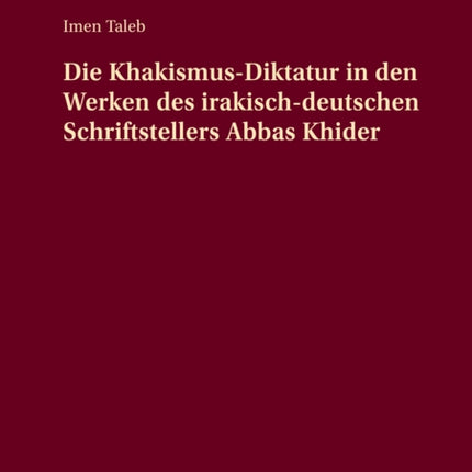 Die KhakismusDiktatur in den Werken des