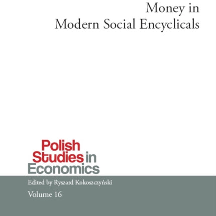 Money in Modern Social Encyclicals
