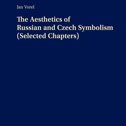 The Aesthetics of Russian and Czech Symbolism