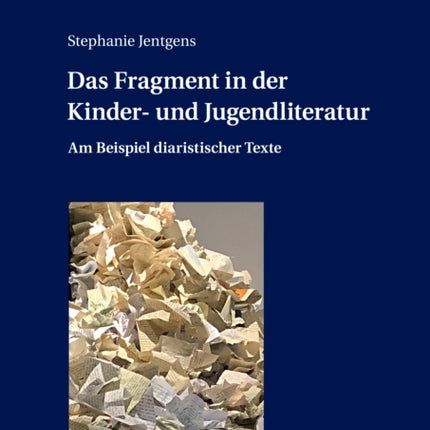 Das Fragment in Der Kinder Und Jugendliteratur