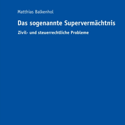 Das sogenannte Supervermaechtnis