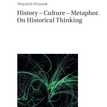 History  Culture  Metaphor. On Historical