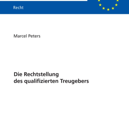 Die Rechtstellung des qualifizierten Treugebers