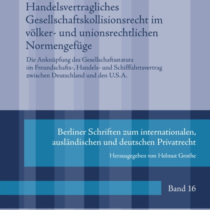 Handelsvertragliches Gesellschaftskollisionsrecht Im Voelker Und Unionsrechtlichen Normengefuege